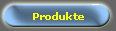 Produkte